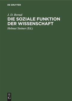 Die soziale Funktion der Wissenschaft - Bernal, J. D.