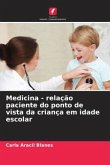 Medicina - relação paciente do ponto de vista da criança em idade escolar