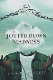 Jotted Down Madness