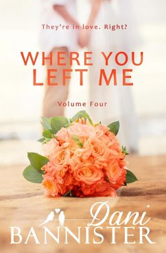 Where You Left Me, Vol. 4 (eBook, ePUB) - Bannister, Dani