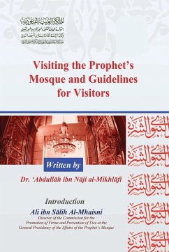 Visiting the Prophet's Mosque and Guidelines for Visitors - Al-Mikhliif, 'Abdullah Ibn Naji