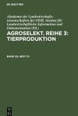 Agroselekt. Reihe 3: Tierproduktion, Band 35, Heft 10, Agroselekt. Reihe 3: Tierproduktion Band 35, Heft 10