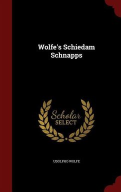 Wolfe's Schiedam Schnapps - Wolfe, Udolpho
