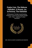 Psalm Cxix, The Hebrew Alphabet, A Rosary, An Inventory, The Kaballah: All Represent The Man-made Bending, Twisting, Turning Of The Upright Straight L