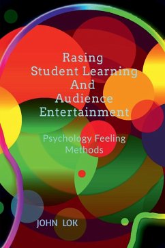 Rasing Student Learning And Audience Entertainment - Lok, John