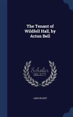 The Tenant of Wildfell Hall, by Acton Bell