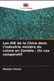 Les IDE de la Chine dans l'industrie minière du cuivre en Zambie : Un cas comparatif
