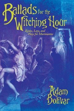 Ballads for the Witching Hour - Bolivar, Adam