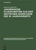 Jakobinische Flugschriften aus dem deutschen Süden Ende des 18. Jahrhunderts