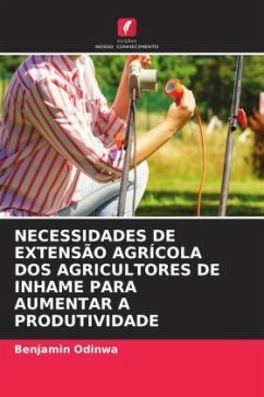 NECESSIDADES DE EXTENSÃO AGRÍCOLA DOS AGRICULTORES DE INHAME PARA AUMENTAR A PRODUTIVIDADE - Odinwa, Benjamin