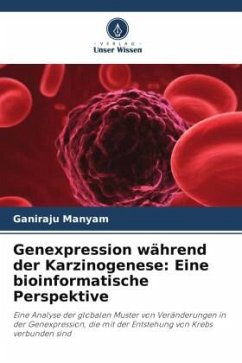 Genexpression während der Karzinogenese: Eine bioinformatische Perspektive - Manyam, Ganiraju
