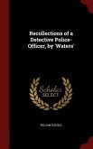 Recollections of a Detective Police-Officer, by 'Waters'