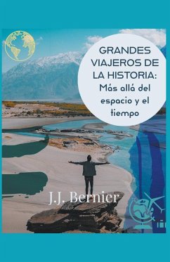 Grandes viajeros de la historia - Bernier, J. J.