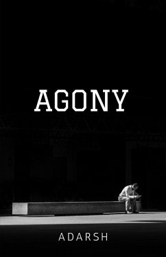 AGONY - Adarsh, S.