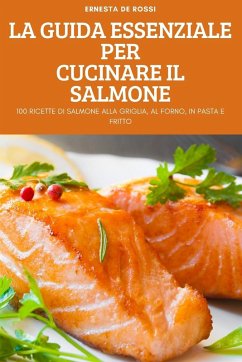 Cover LA GUIDA ESSENZIALE PER CUCINARE IL SALMONE