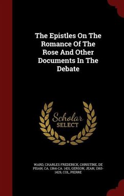 The Epistles On The Romance Of The Rose And Other Documents In The Debate - Frederick, Ward Charles; Gerson, Jean