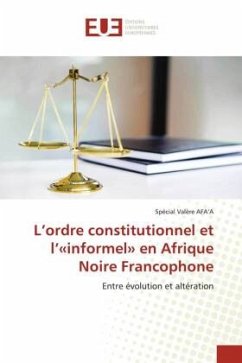L¿ordre constitutionnel et l¿«informel» en Afrique Noire Francophone - AFA'A, Spécial Valère