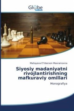 Siyosiy madaniyatni rivojlantirishning mafkuraviy omillari - E'tiborxon Maxramovna, Mallayeva