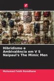Hibridismo e Ambivalência em V S Naipaul's The Mimic Men