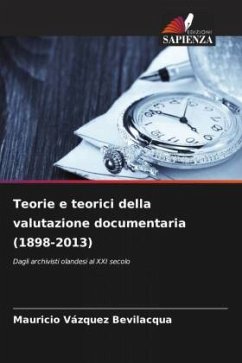 Teorie e teorici della valutazione documentaria (1898-2013) - Vázquez Bevilacqua, Mauricio