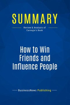 Summary: How to Win Friends and Influence People - Businessnews Publishing