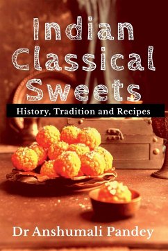 Indian Classical Sweets - Pandey, Anshumali