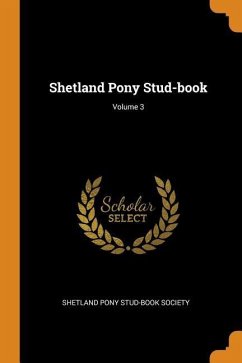 Shetland Pony Stud-book; Volume 3