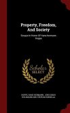 Property, Freedom, And Society: Essays In Honor Of Hans-hermann Hoppe