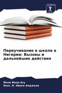 Pereuchiwanie w shkole w Nigerii: Vyzowy i dal'nejshie dejstwiq - Mkpa Agu, Mkpa;Andzhela, Jekoh .K. Nweke