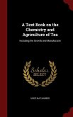 A Text Book on the Chemistry and Agriculture of Tea