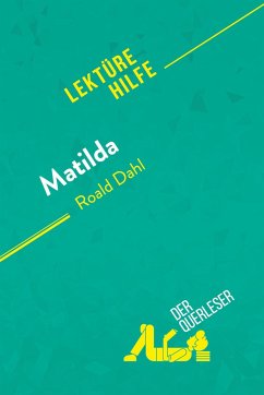 Matilda von Roald Dahl (Lektürehilfe) - Dominique Coutant-Defer; Eloïse Murat