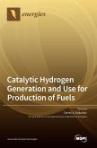 Catalytic Hydrogen Generation and Use for Production of Fuels