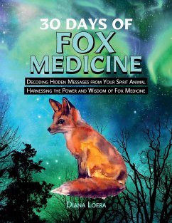 30 Days of Fox Medicine - Loera, Diana