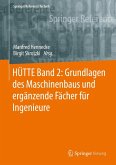 HÜTTE Band 2: Grundlagen des Maschinenbaus und ergänzende Fächer für Ingenieure (eBook, PDF)