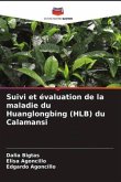 Suivi et évaluation de la maladie du Huanglongbing (HLB) du Calamansi