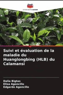 Suivi et évaluation de la maladie du Huanglongbing (HLB) du Calamansi - Bigtas, Dalia;Agoncillo, Elisa;Agoncillo, Edgardo