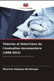 Théories et théoriciens de l'évaluation documentaire (1898-2013)