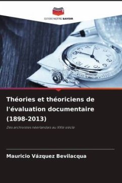 Théories et théoriciens de l'évaluation documentaire (1898-2013) - Vázquez Bevilacqua, Mauricio