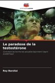 Le paradoxe de la testostérone