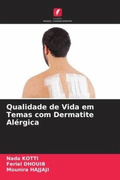 Qualidade de Vida em Temas com Dermatite Alérgica - Kotti, Nada;Dhouib, Feriel;Hajjaji, Mounira