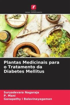Plantas Medicinais para o Tratamento da Diabetes Mellitus - Nagaraja, Suryadevara;Mani, P.;Balavinayagaman, Ganapathy i