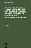 Friedrich Wilhelm Zachariae: Auserlesene Stücke der besten deutschen Dichter von Martin Opitz bis auf gegenwärtige Zeiten. Band 2
