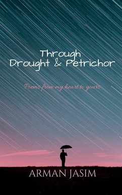 Through Drought and Petrichor - Jasim, Arman