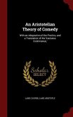 An Aristotelian Theory of Comedy: With an Adaptation of the Poetics, and a Translation of the 'tractatus Coislinianus, '