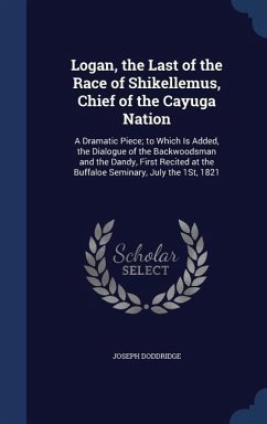 Logan, the Last of the Race of Shikellemus, Chief of the Cayuga Nation - Doddridge, Joseph