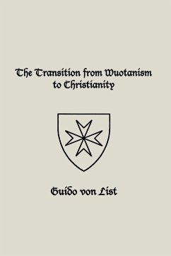 The Transition from Wuotanism to Christianity - Von List, Guido