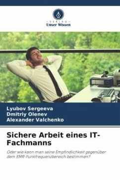 Sichere Arbeit eines IT-Fachmanns - Sergeeva, Lyubov;Olenev, Dmitriy;Valchenko, Alexander