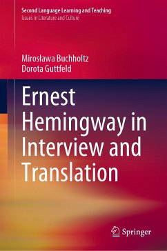 Ernest Hemingway in Interview and Translation (eBook, PDF) - Buchholtz, Mirosława; Guttfeld, Dorota