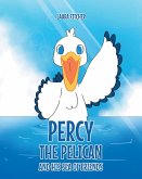 Percy the Pelican and His Sea of Friends (eBook, ePUB)