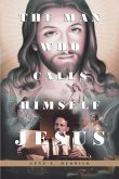 The Man Who Calls Himself JESUS (eBook, ePUB)